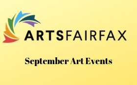 ARTSFAIRFAX District Arts Update – September
