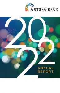 The year 2022 in white and the words "Annual Report" in orange on top of a teal graphic with large circle confetti shapes. In the top right hand corner is the ArtsFairfax logo.
