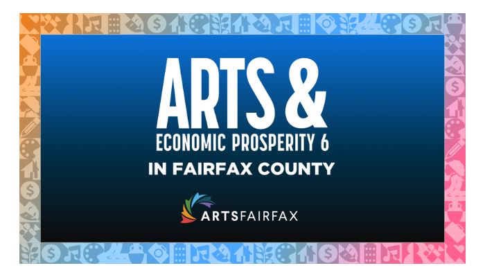Fairfax County Nonprofit Arts and Culture Sector Generates $260.3M in Economic Activity  