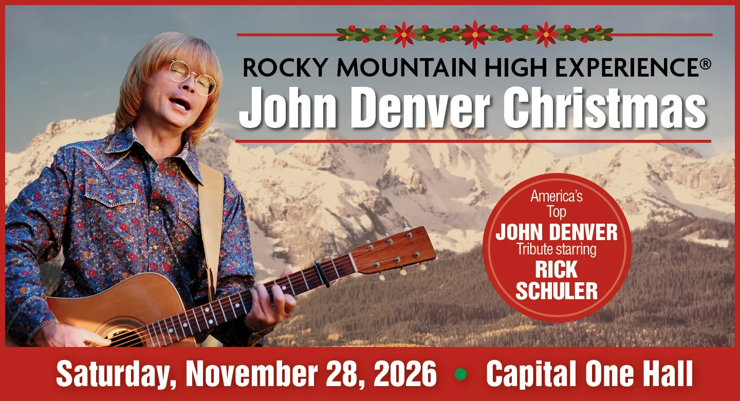 A flyer for "John Denver Christmas" features singer John Denver and text describing the event on Saturday, November 28, 2026 at Capital One Hall.