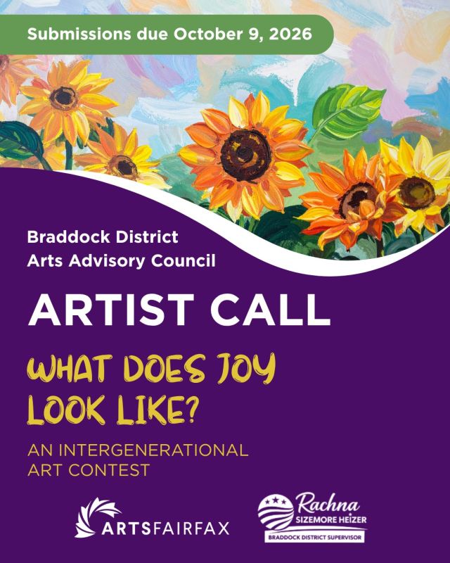 Calling all Braddock District artists! 📣 Braddock District Supervisor Rachna Sizemore Heizer (@rachnabraddocksupervisor), in partnership with the Braddock District Arts Advisory Council and ArtsFairfax, invite visual artists of all ages to respond to "What does joy look like?" for an intergenerational art contest. 🖼️
 
Artwork will be accepted in four age categories: Youth ages 11 to 14, Teens ages 15 to 18, Adults aged 19+ and Seniors aged 55+. 
 
The top three artists in each category will be celebrated at the annual Best of Braddock, presented at the Braddock District Government Center on Tuesday, November 10, 2026. The artwork will also be displayed at the Braddock District Supervisor’s Office from November 9, 2026 – January 2, 2027. 
 
➡️ Submissions will be accepted until October 9. Learn more and apply online at ArtsFairfax.org/Artist-Calls 

#ArtsFairfax #ArtistCall #OpportunitiesForArtists #FairfaxCounty #DMV
