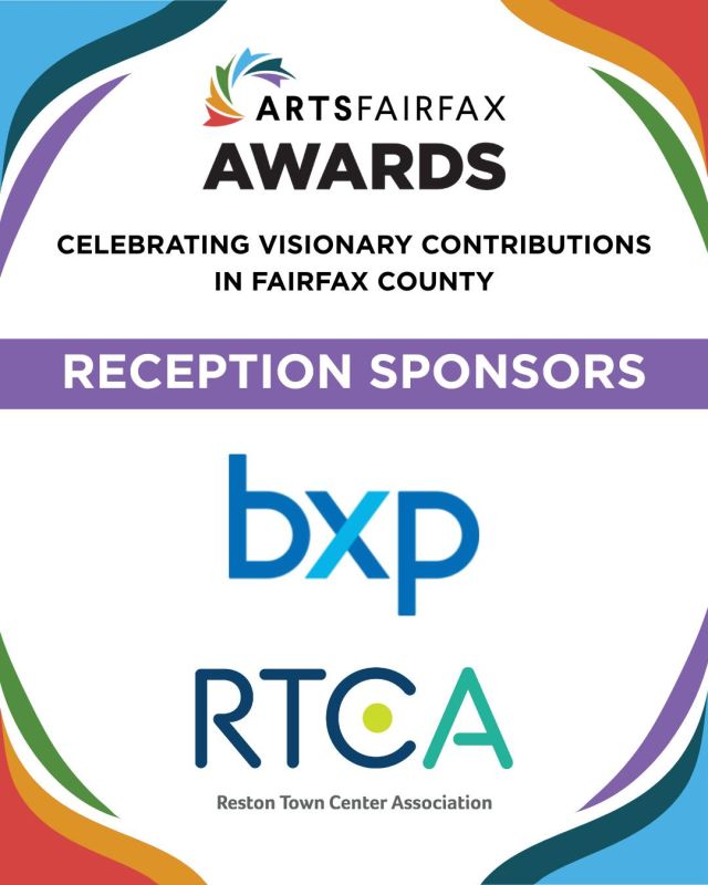 Shoutout to our wonderful Reception Sponsors, BXP (@bxp_inc) and Reston Town Center Association (RTCA)! We are so thankful for their support of the ArtsFairfax Awards, which celebrate individuals, organizations, and businesses for their impact on the arts in Fairfax County and the Cities of Fairfax and Falls Church. 

➡️ Learn more about the ArtsFairfax Awards and purchase tickets at ArtsFairfax.org/Awards

#ArtsFairfax #ArtsFairfaxAwards2026 #FairfaxCountyArts #NoVaArts #DMVArts